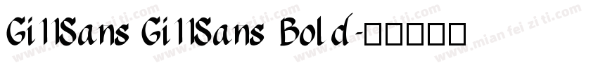 Gi11Sans Gi11Sans Bold字体转换